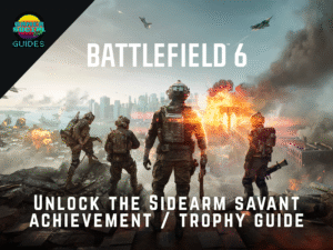 Battlefield 6: Unlock the Sidearm Savant Achievement / Trophy Guide
