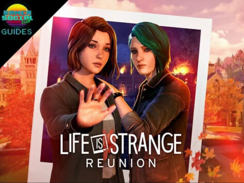 Life Is Strange Reunion Guide Main