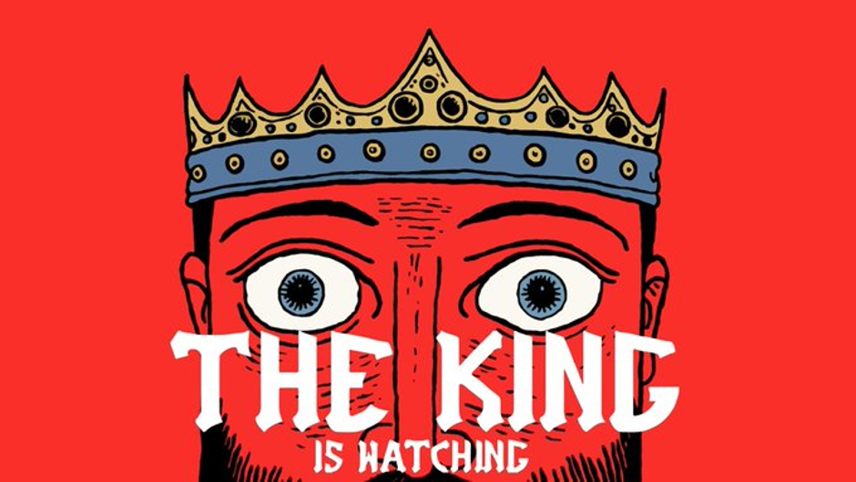 The King is Watching
